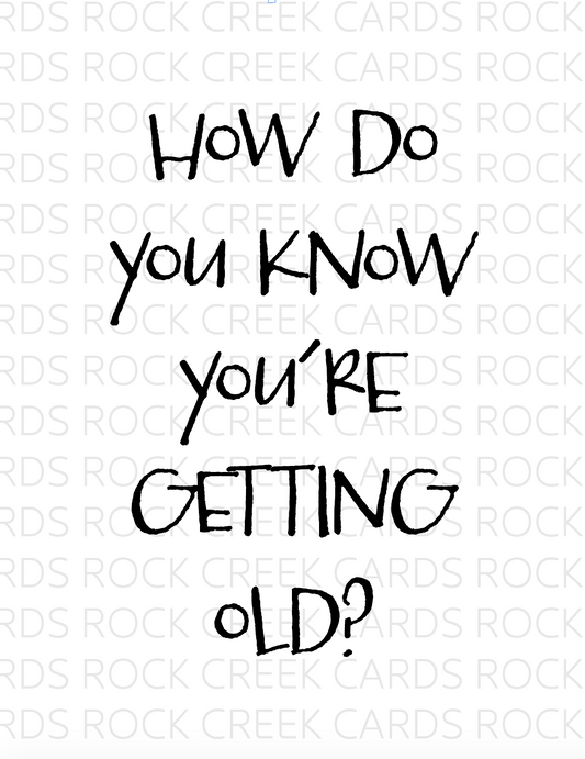 how do you know you’re getting old