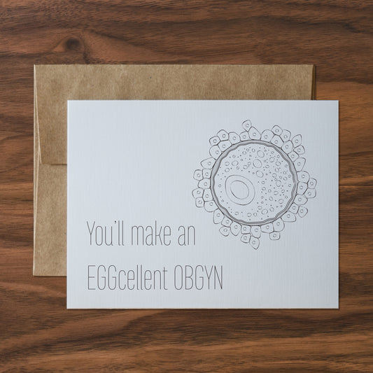 you’ll make an eggcellent obgyn
