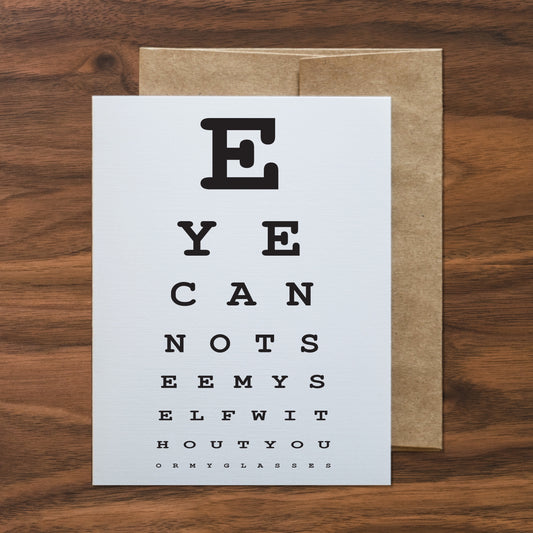 eye cannot see myself without you or my glasses